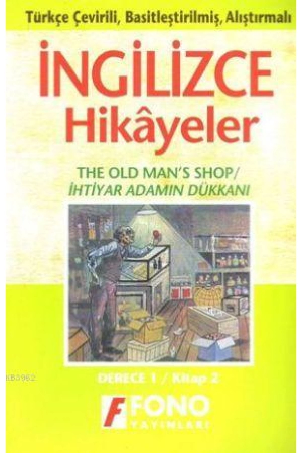 Türkçe Çevirili, Basitleştirilmiş, Alıştırmalı İngilizce Hikayeler| İhtiyar Adamın Dükkanı; Derece 1